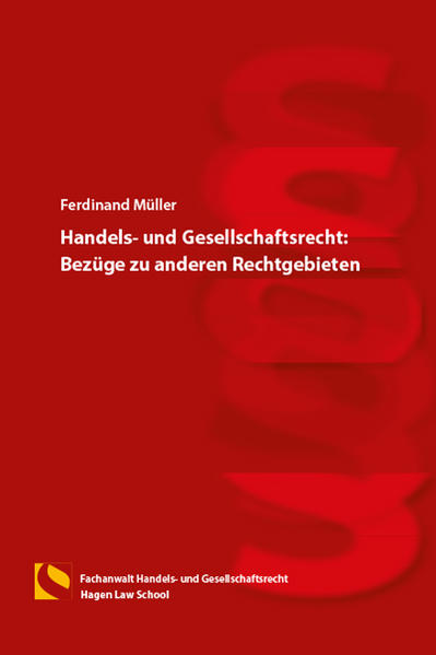 Handels- und Gesellschaftsrecht: Bezüge zu anderen Rechtgebieten