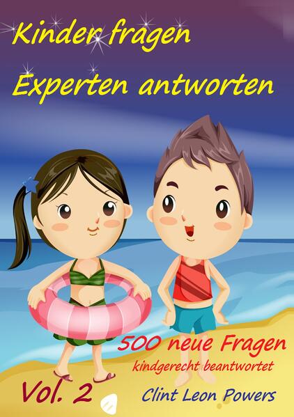 Kinder fragen - Experten antworten Vol. 2