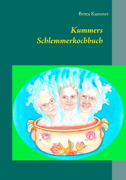 Kummers Schlemmerkochbuch
