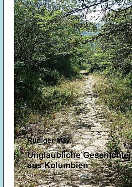 Unglaubliche Geschichten aus Kolumbien