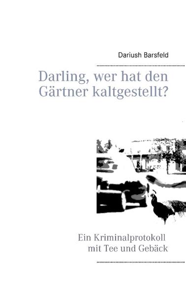 Darling, wer hat den Gärtner kaltgestellt?