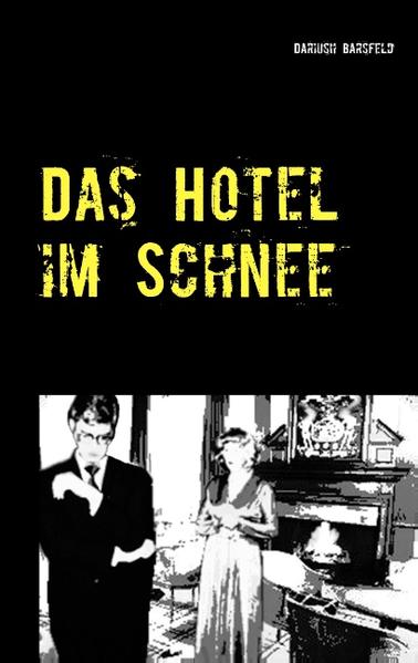 Das Hotel im Schnee