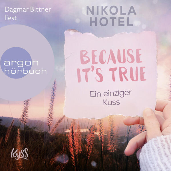 Because It's True − Ein einziger Kuss