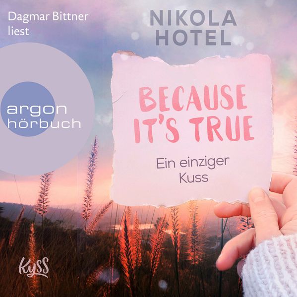 Because It's True − Ein einziger Kuss