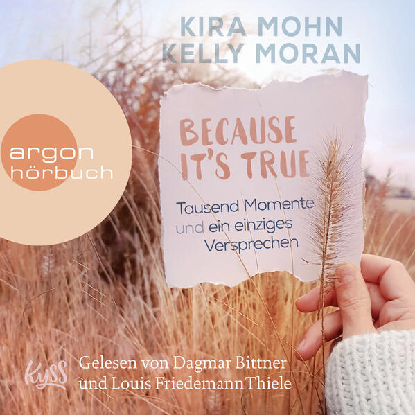 Because It's True − Tausend Momente und ein einziges Versprechen