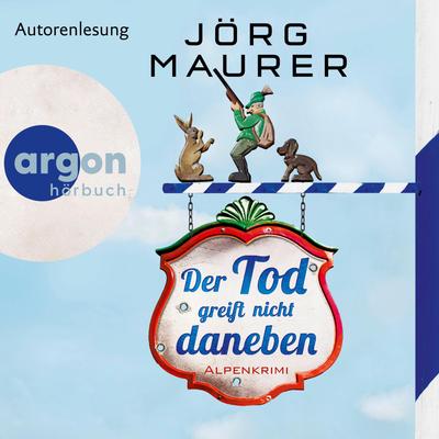 Der Tod greift nicht daneben