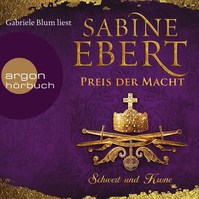 Schwert und Krone – Preis der Macht