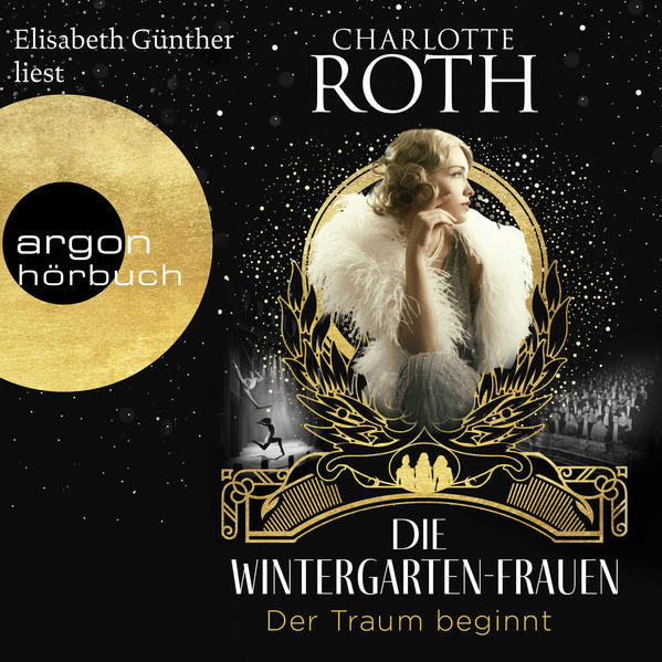 Die Wintergarten-Frauen. Der Traum beginnt