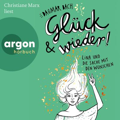 Glück und wieder! - Lina und die Sache mit den Wünschen