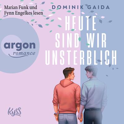 Heute sind wir unsterblich
