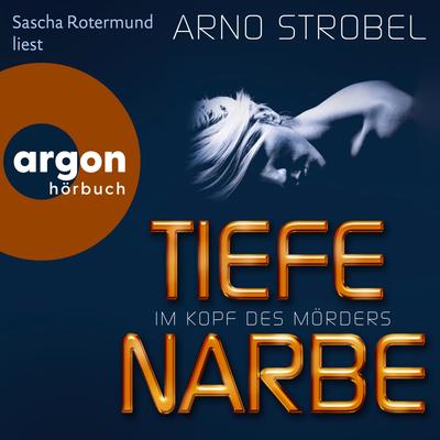 Im Kopf des Mörders - Tiefe Narbe