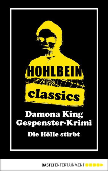 Hohlbein Classics - Die Hölle stirbt