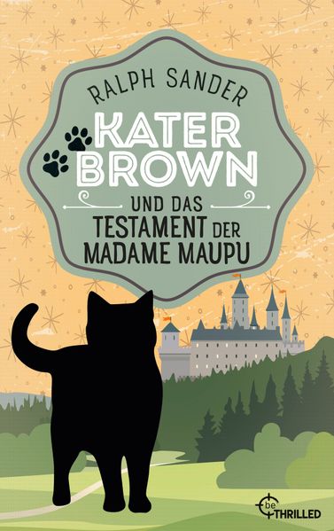 Kater Brown und das Testament der Madame Maupu