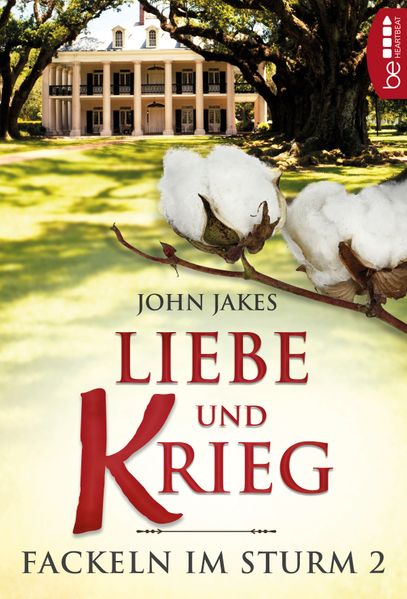Liebe und Krieg | Fackeln im Sturm - Band 2