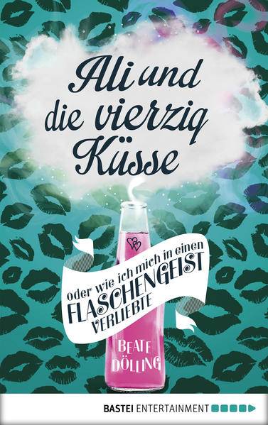 Ali und die vierzig Küsse oder wie ich mich in einen Flaschengeist verliebte