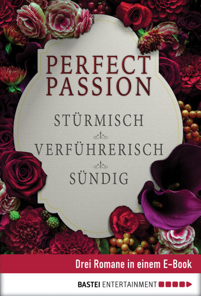 Perfect Passion - Stürmisch / Verführerisch / Sündig