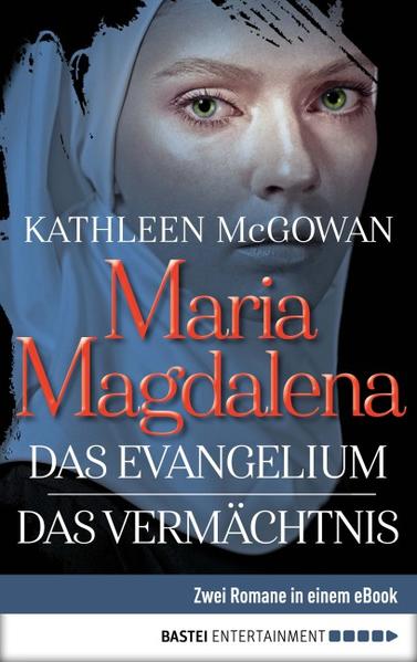 Maria Magdalena - Das Evangelium / Das Vermächtnis