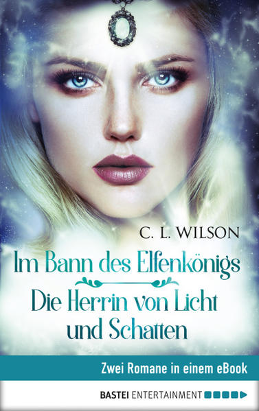 Im Bann des Elfenkönigs / Herrin von Licht und Schatten