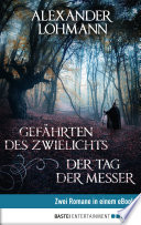 Gefährten des Zwielichts / Der Tag der Messer