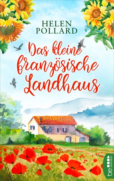 Das kleine französische Landhaus | Die perfekte Sommerlektüre, die dich ins Land der Liebe entführt