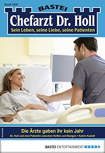 Dr. Holl 1838 - Arztroman