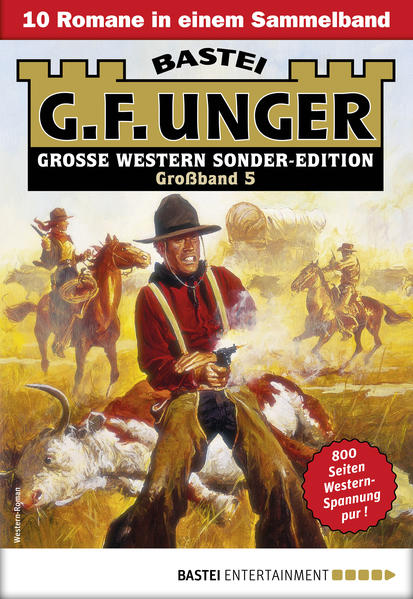 G. F. Unger Sonder-Edition Großband 5 - Western-Sammelband