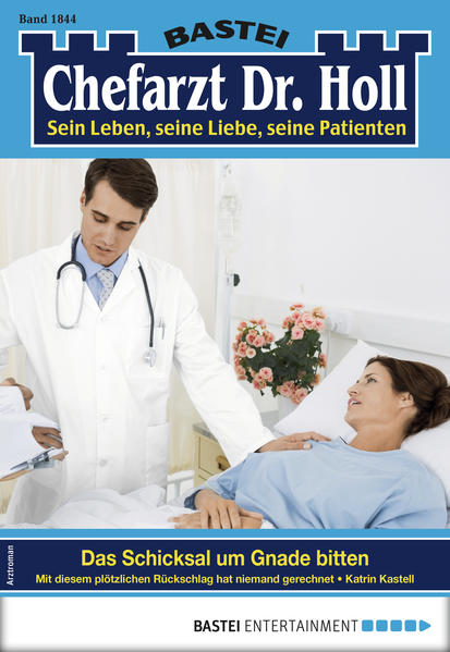 Dr. Holl 1844 - Arztroman