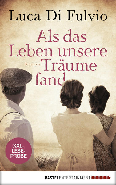 XXL-Leseprobe: Als das Leben unsere Träume fand