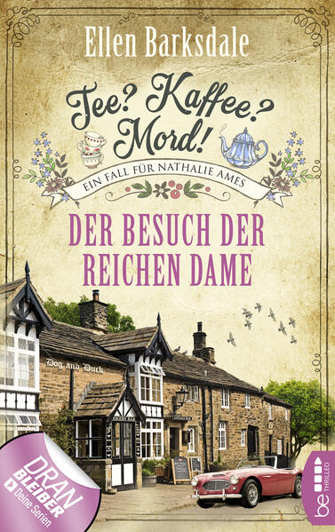 Tee? Kaffee? Mord! Der Besuch der reichen Dame