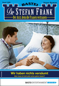 Dr. Stefan Frank 2480 - Arztroman
