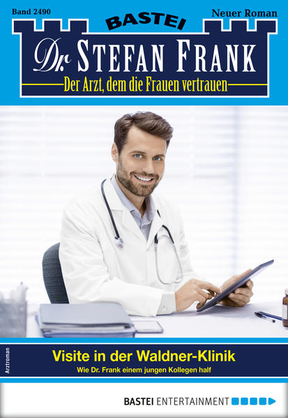 Dr. Stefan Frank 2490 - Arztroman