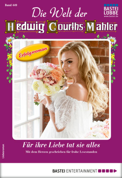 Die Welt der Hedwig Courths-Mahler 449 - Liebesroman