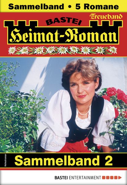 Heimat-Roman Treueband 2 - Sammelband