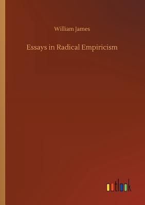 Essays in Radical Empiricism