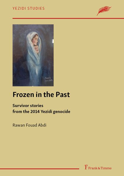 Frozen in the Past – Survivor stories from the 2014 Yezidi genocide