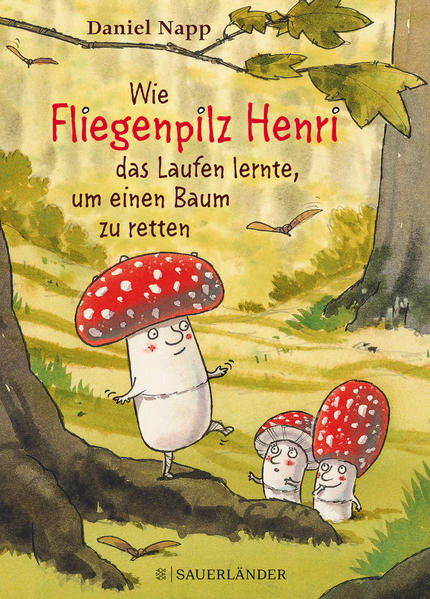 Wie Fliegenpilz Henri das Laufen lernte, um einem Baum das Leben zu retten