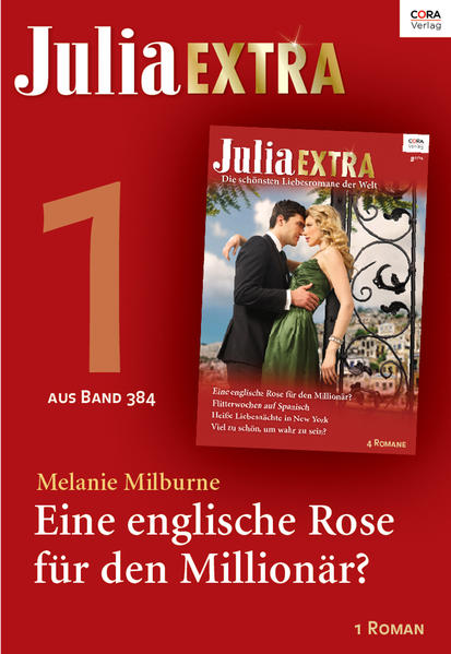Julia Extra Band 384 - Titel 1: Eine englische Rose für den Millionär?