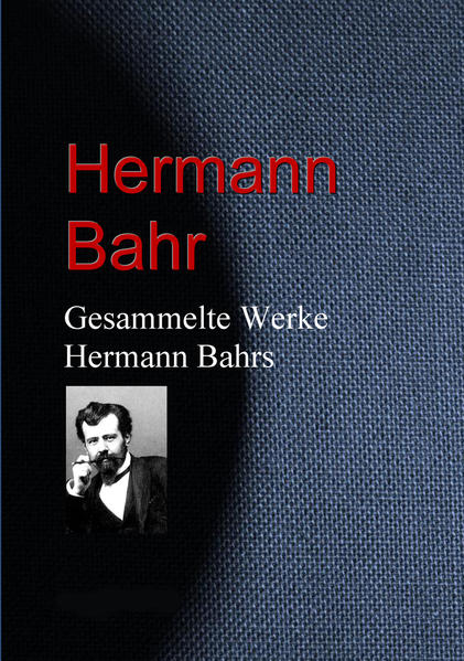 Gesammelte Werke Hermann Bahrs