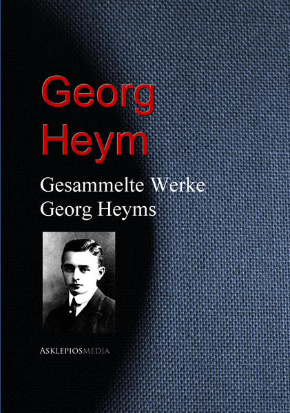 Gesammelte Werke Georg Heyms