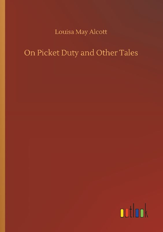 On Picket Duty and Other Tales