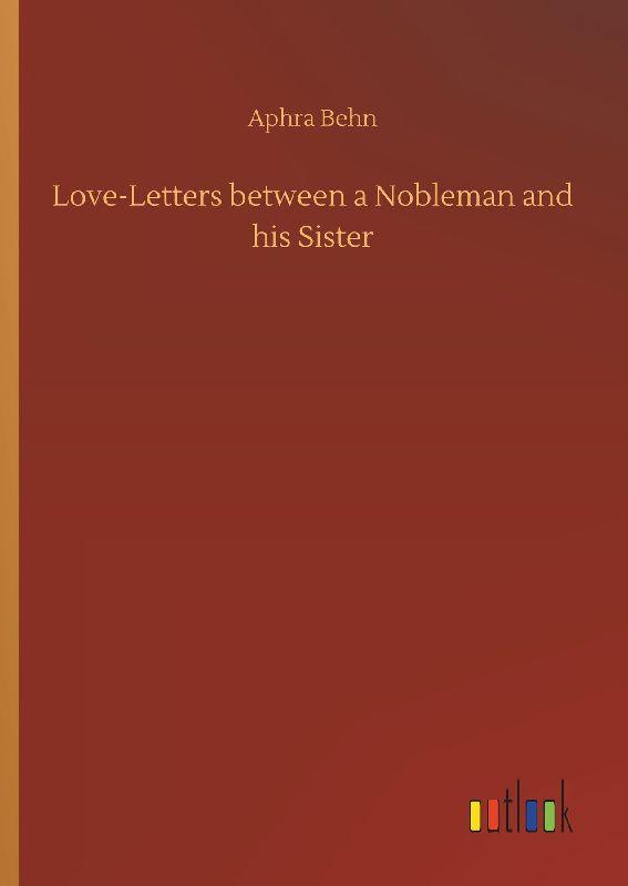 Love-Letters between a Nobleman and his Sister