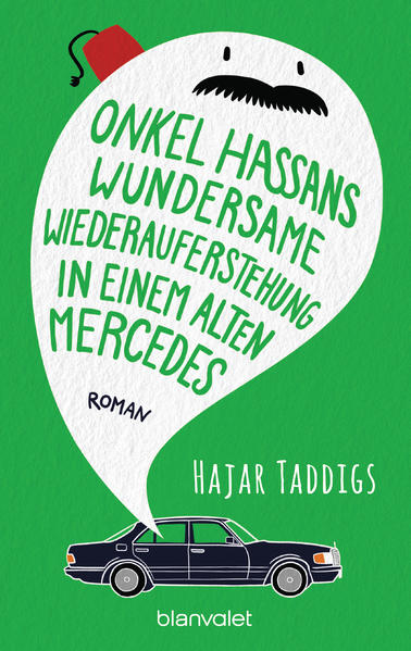 Onkel Hassans wundersame Wiederauferstehung in einem alten Mercedes