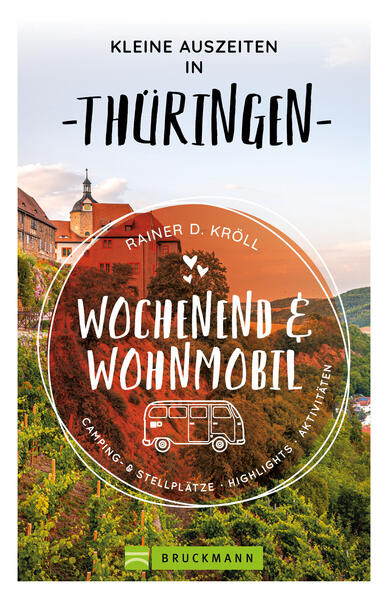 Wochenend & Wohnmobil Kleine Auszeiten in Thüringen
