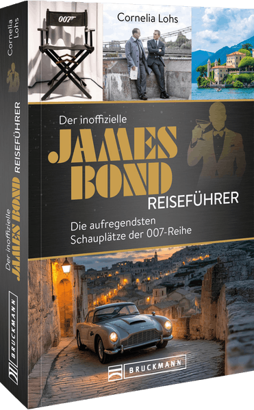 Der inoffizielle James Bond Reiseführer