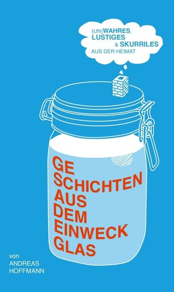 Geschichten aus dem Einweckglas
