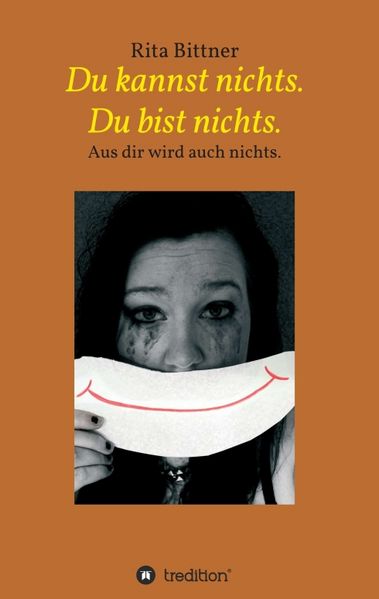 Du kannst nichts. Du bist nichts.