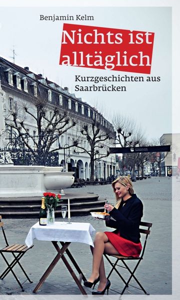 Nichts ist alltäglich