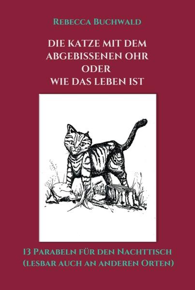 Die Katze mit dem abgebissenen Ohr oder wie das Leben ist