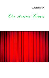 Der stumme Traum