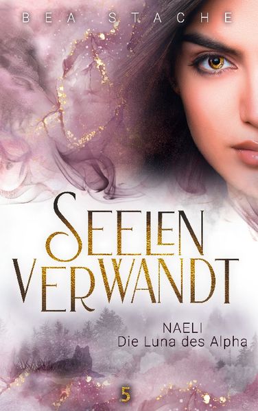 Seelenverwandt, Naeli - Die Luna des Alpha